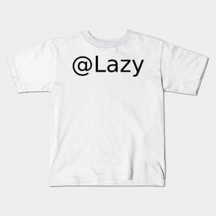 @Lazy Kids T-Shirt